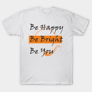 Be quote T-Shirt